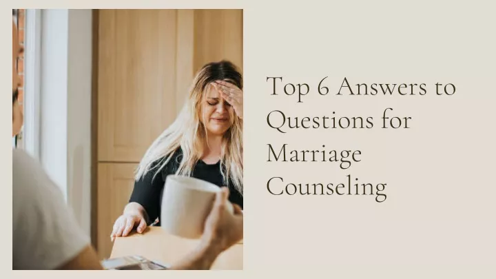 PPT Top 6 Answers To Questions For Marriage Counseling PowerPoint   Top 6 Answers To Questions For Marriage Counseling N 