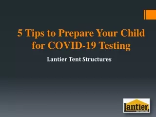 5 Tips to Prepare Your Child for COVID-19 Testing