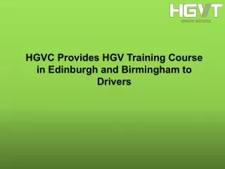 hgvc provides hgv training course in edinburgh