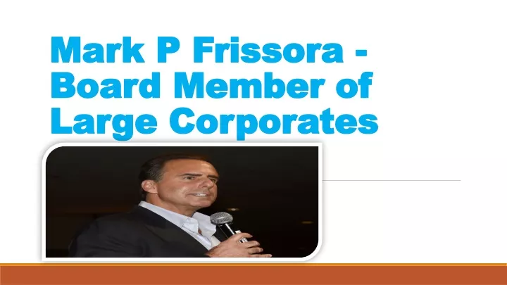 mark p frissora board member of large corporates