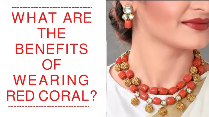what are the benefits of wearing red coral