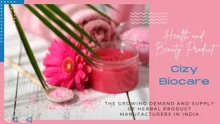 The Growing Demand and Supply of Herbal Product Manufacturers in India