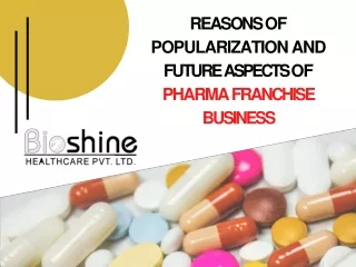 Reasons of Popularization and Future Aspects of Pharma Franchise Business