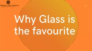 why glass is the favourite