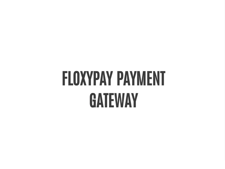 floxypay payment gateway
