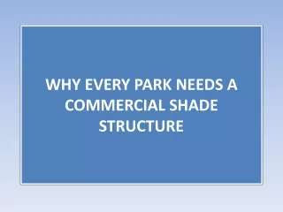 WHY EVERY PARK NEEDS A COMMERCIAL SHADE STRUCTURE