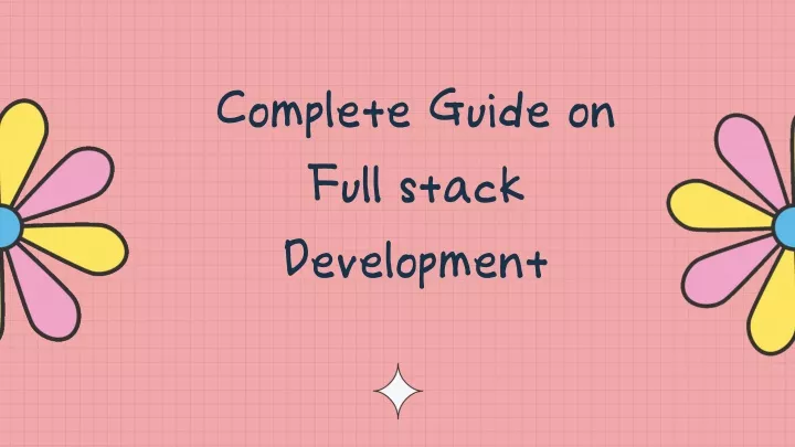 complete guide on full stack development