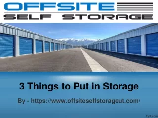 3 Things to Put in Storage