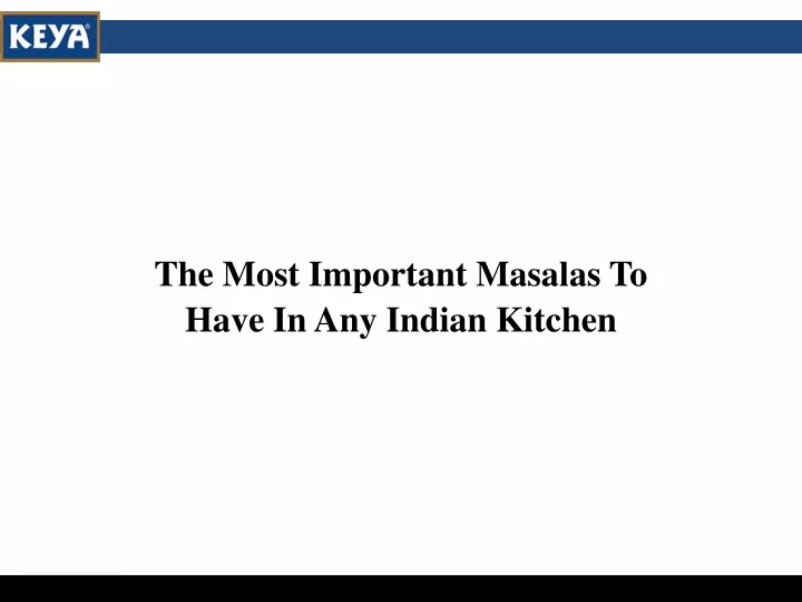 the most important masalas to have in any indian