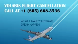 Volaris airlines flight cancellation call at  1 (805) 668-3536