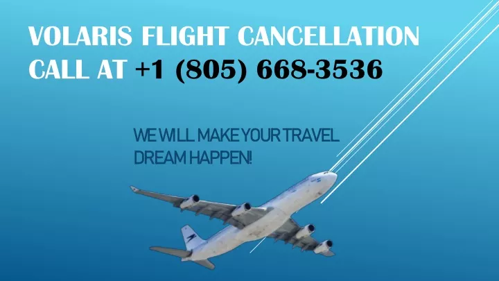 volaris flight cancellation call at 1 805 668 3536