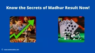 Know the Secrets of Madhur Result Now!