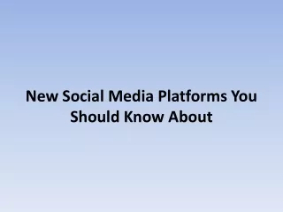 New Social Media Platforms You Should Know About