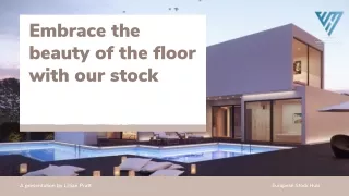 Embrace the beauty of the floor with our stock