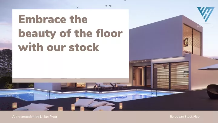 embrace the beauty of the floor with our stock