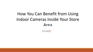 how you can benefit from using indoor cameras