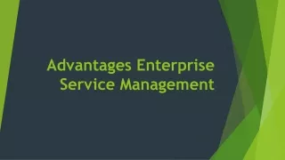 Advantages Enterprise Service Management