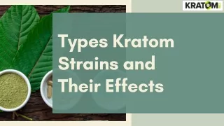 types kratom strains and their effects