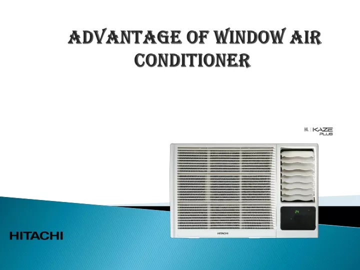 advantage of window air conditioner