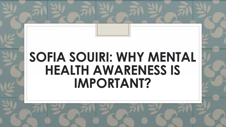 sofia souiri why mental health awareness is important