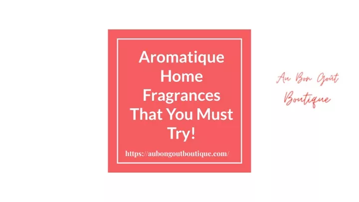aromatique home fragrances that you must try