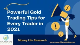 Powerful Gold Trading Tips for Every Trader in 2021
