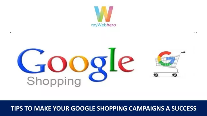 tips to make your google shopping campaigns