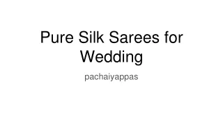 Pure Silk Sarees for Wedding