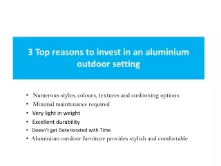 3 Top reasons to invest in an aluminium outdoor setting