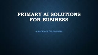 Primary AI Solutions for Business
