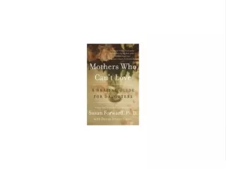 (EBOOK Mothers Who Can't Love: A Healing Guide for Daughters Best 2021
