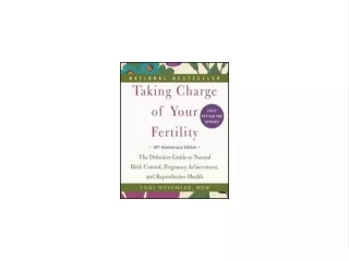 (EBOOK Taking Charge of Your Fertility: The Definitive Guide to Natural Birth Control, Pregnancy Achievement, and Reprod