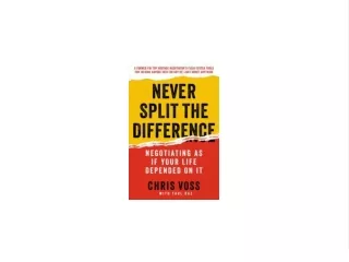 ^READ NOW> Never Split the Difference: Negotiating As If Your Life Depended On It DOWNLOAD EBOOK PDF KINDLE