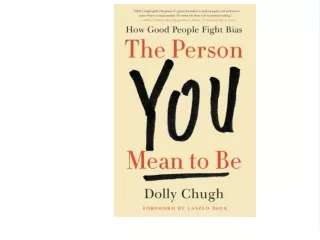PDF `DOWNLOAD The Person You Mean to Be: Confronting Bias to Build a Better Workplace and World DOWNLOAD EBOOK PDF KINDL