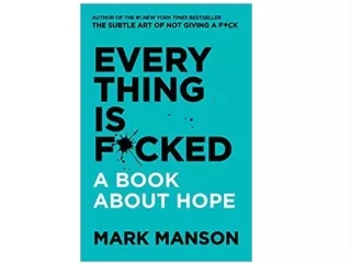 ^READ NOW> Everything Is F*cked: A Book About Hope Book 2021