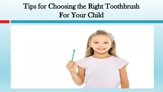 Tips for Choosing the Right Toothbrush for Your Child