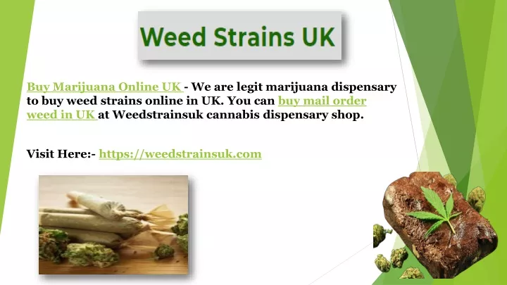 buy marijuana online uk we are legit marijuana