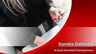 Daniela Dalmazzo - A Goal-Oriented Entrepreneur