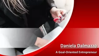 daniela dalmazzo a g oal o riented e ntrepreneur