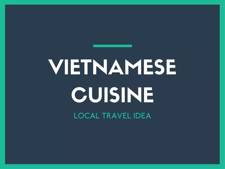 vietnamese cuisine local travel idea