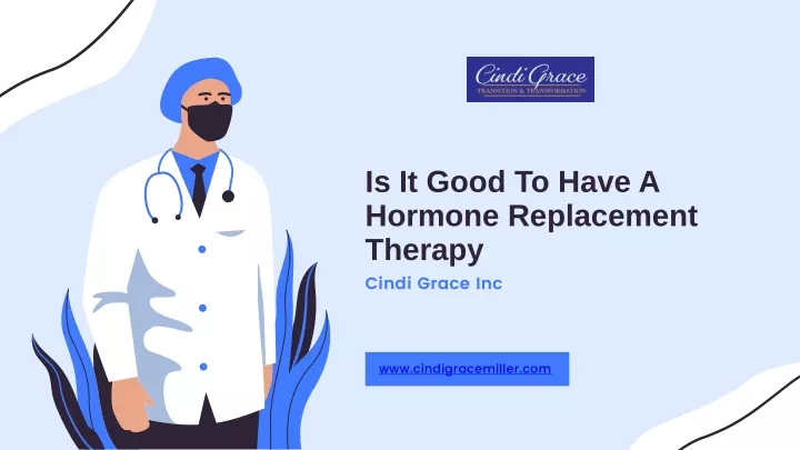 is it good to have a hormone replacement therapy