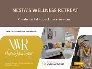 Private Rental Room-  Nesta's Wellness Retreat Post Surgical Care