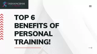 Top 6 Benefits Of Personal Training!