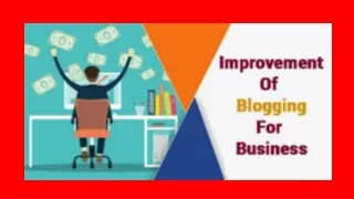 Improvement of Blogging for Business