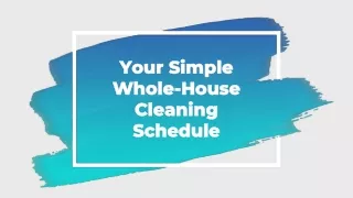 Your Simple Whole-House Cleaning Schedule