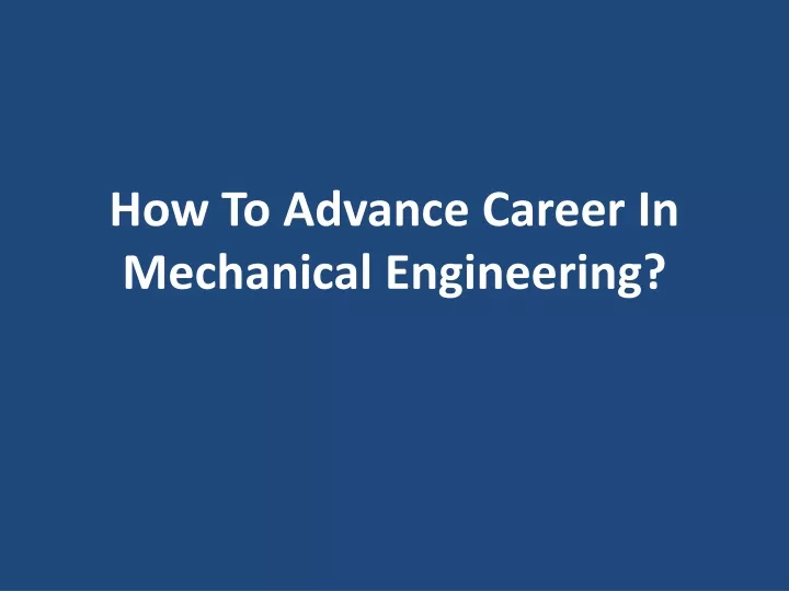 how to advance career in mechanical engineering