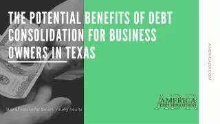The Possible Advantages of Debt Consolidation for Business Owners in Texas
