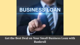 Get the Best Deal on Your Small Business Loan with Bankroll