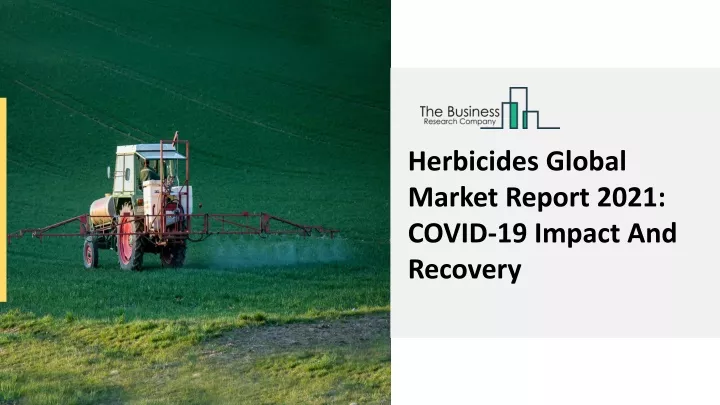 herbicides global market report 2021 covid