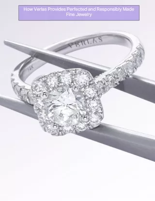 How Verlas Provides Perfected and Responsibly Made Fine Jewelry
